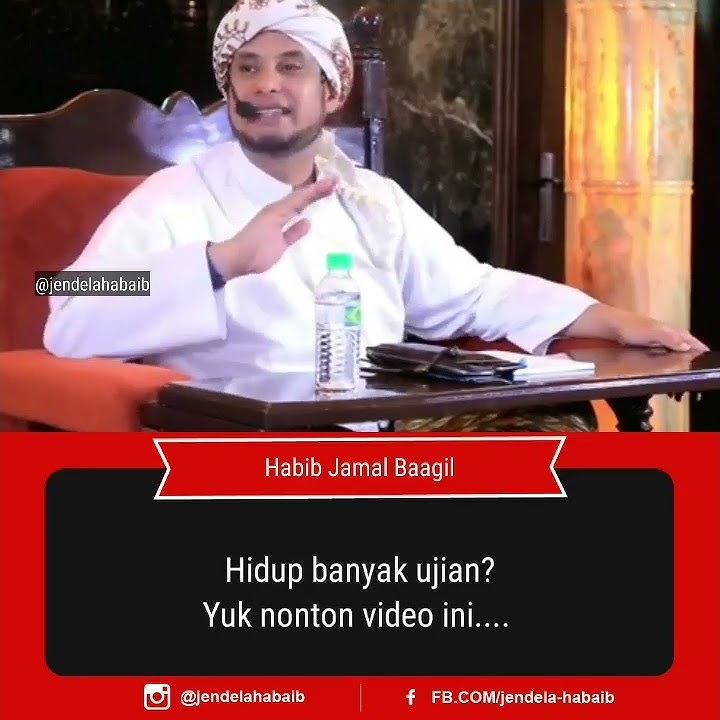 HIDUP BANYAK UJIAN  'HABIB JAMAL BAAGIL'