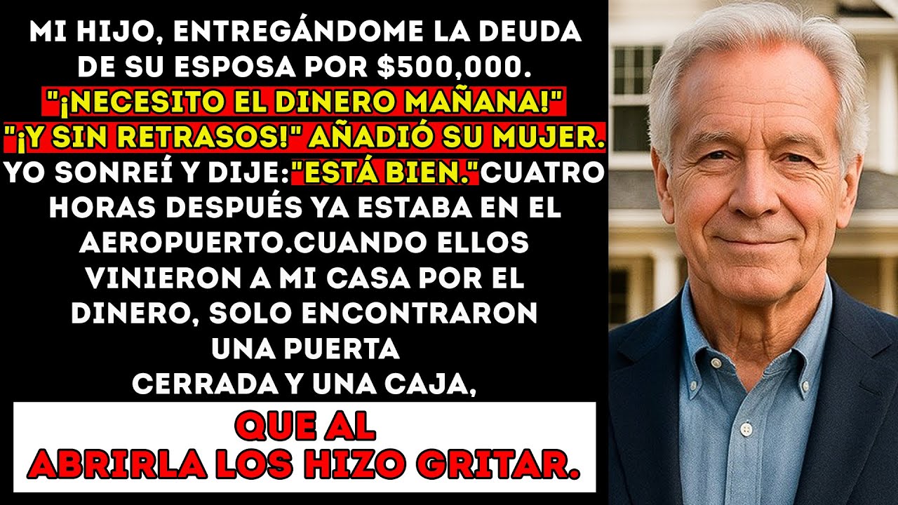 Mi Hijo Me Exigió Pagar La Deuda De Su Esposa, Así Que Desaparecí Sin Avisar...