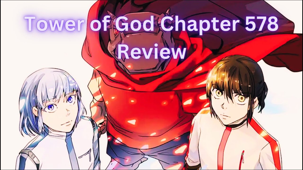 Tower Of God Chapter 578 Tower of God Chapter 578 Review | The Hunt Begins! - YouTube