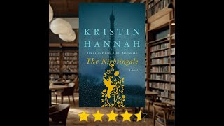 Kristin Hannah's The Nightingale and Women's Strength in War