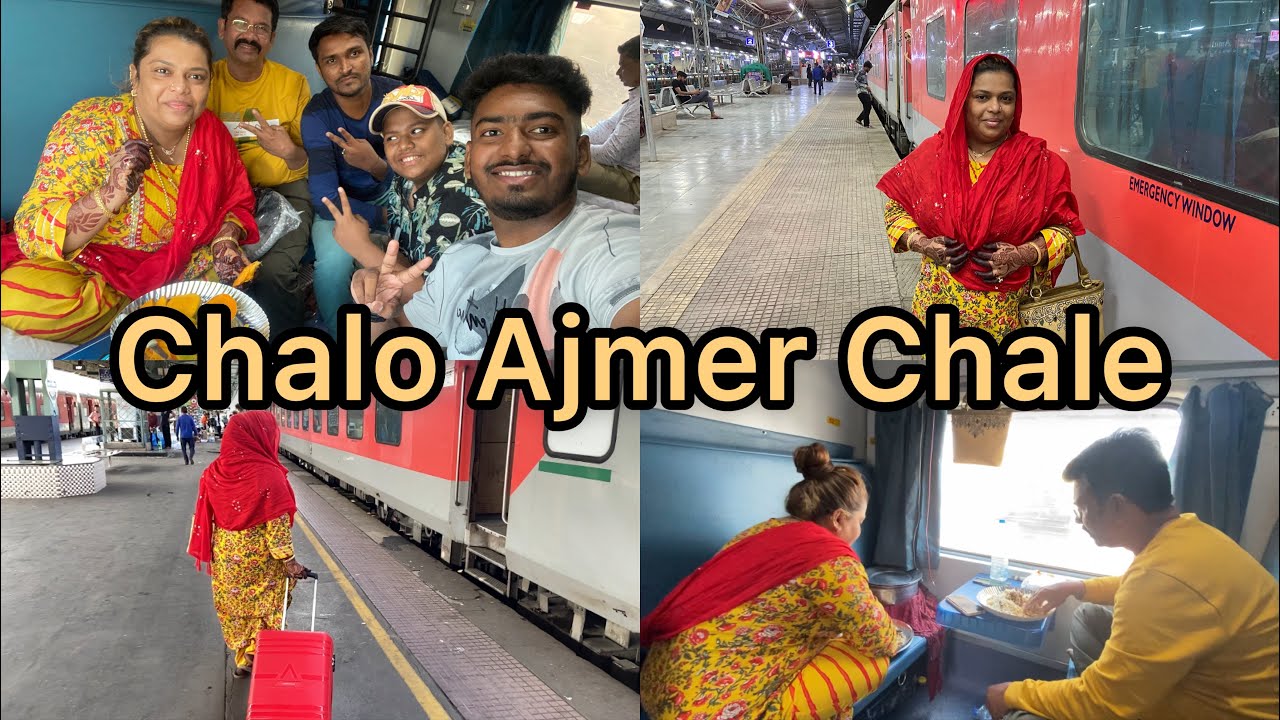 Mumbai To Ajmer Ka Safar Kaisa Raha Hum Log Ka ? | Train Journey 🚆Vlog | Travelling Vlog 👍