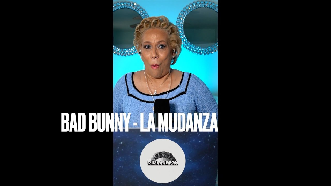 BAD BUNNY - LA MUDANZA | MIMA REACTION!