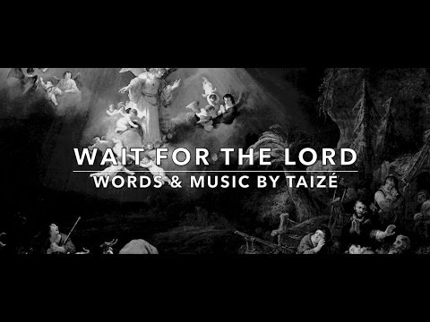 Wait for the Lord | Taize | SATB Choir | Jacques Berthier | Sunday 7pm Catholic Church Choir