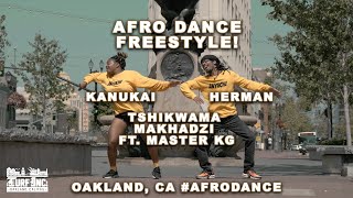 Makhadzi Tshikwama Ft Master Kg Turfinc Kanukai Herman Afro Dance Freestyle Oakland Afrodance Youtube