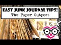 Easy junk journal tips  the paper outpost easy techniques for beginners