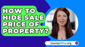How To Hide Sale Price Of Property? - CountyOffice.org