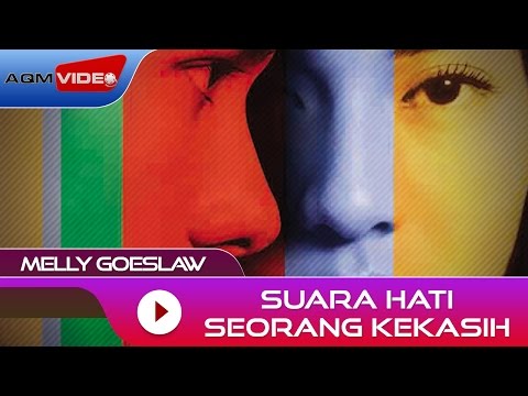 SUARA HATI SEORANG KEKASIH ( OST ADA APA DENGAN CINTA ) BY MELLY GOESLOW