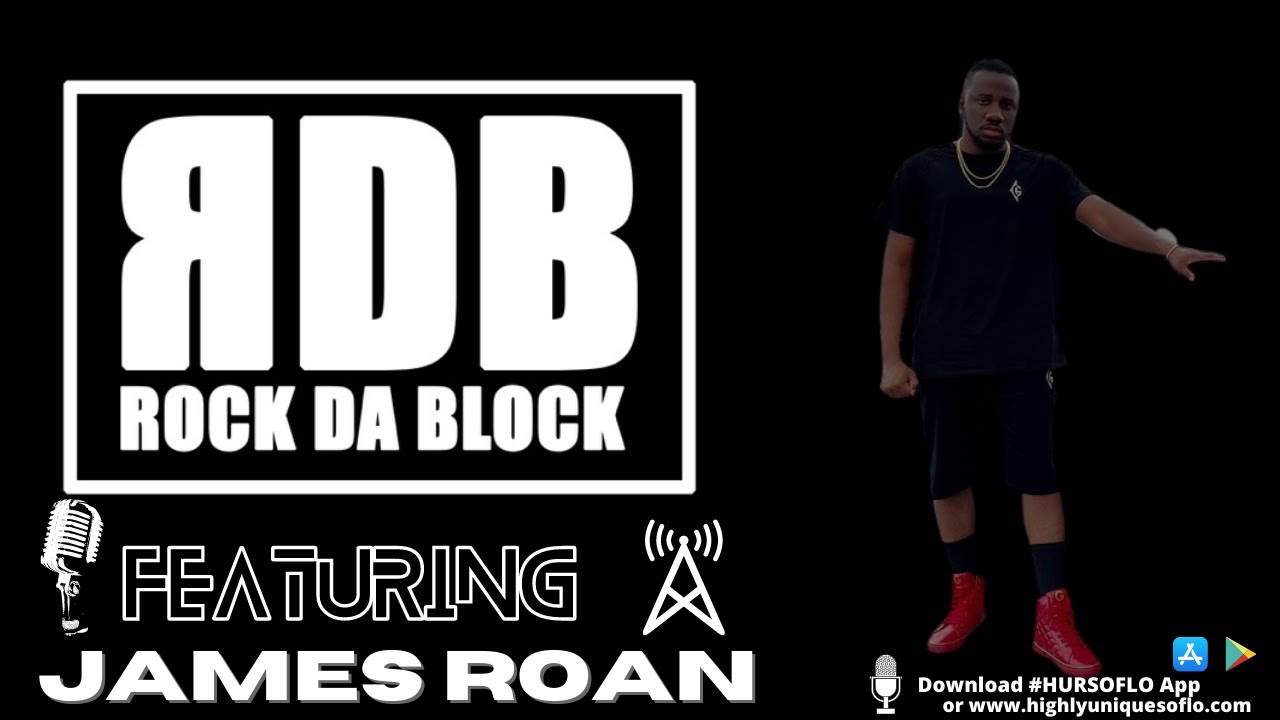 The Rock Da Block Show Ft. James Roan