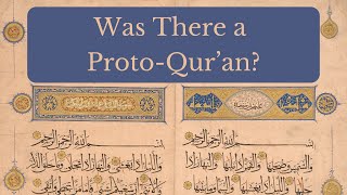 Was There a Proto-Qur'an? Looking at a Recent Proposal by Dr. Tommaso Tesei