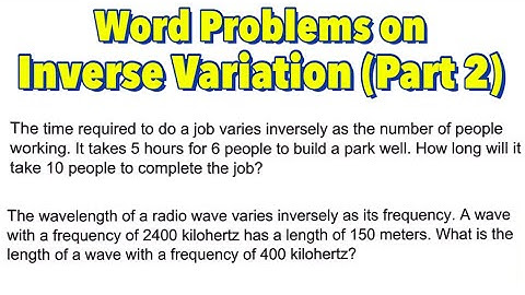 Word Problems Involving Inverse Variation (Part 2)