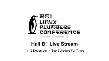 LPC 2025 - Hall B1 - Live from Tokyo