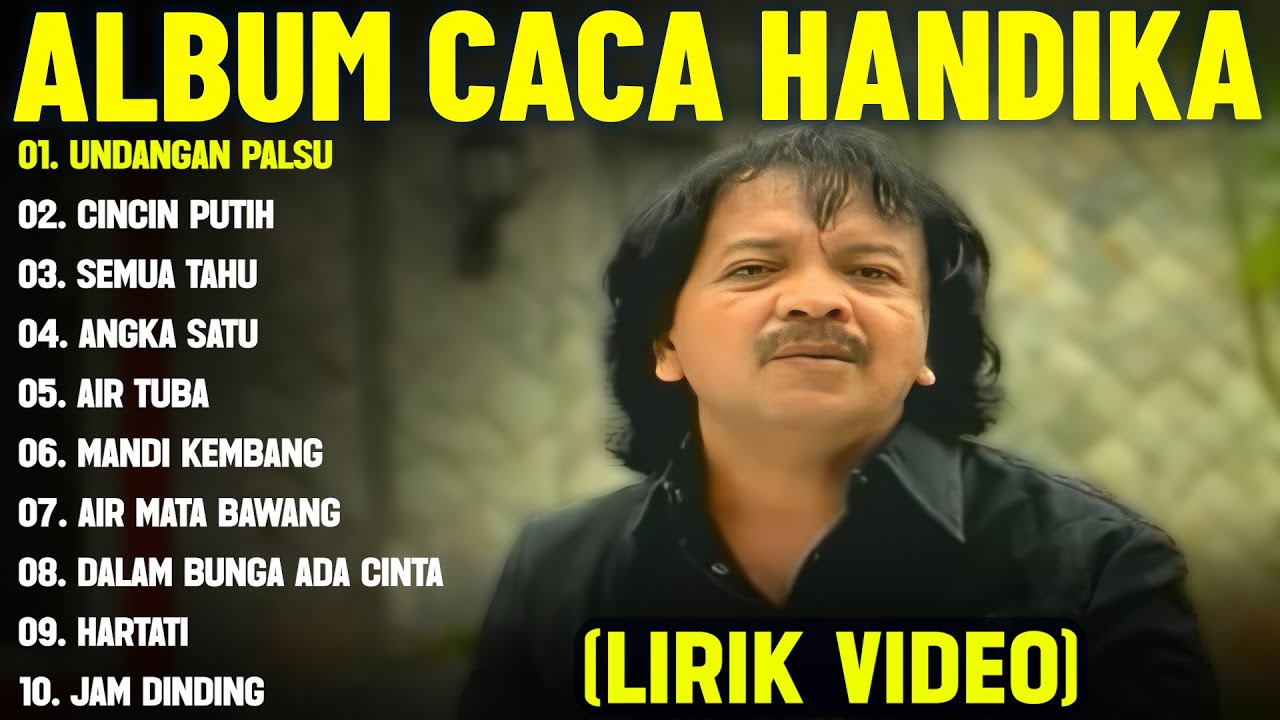 UNDANGAN PALSU - CACA HANDIKA FULL ALBUM TERBAIK (LIRIK VIDEO) CINCIN PUTIH - DANGDUT LAWAS 2025