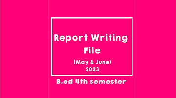 Complete Report Writing File || May And June 2023 || B.ed 4th Semester || Lucknow University