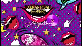 TAKKAN PISAH - EREN | COVER BY PI7U