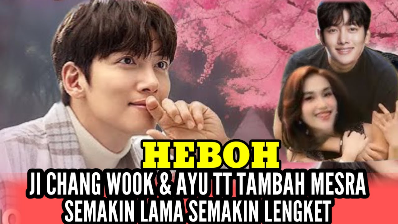 VIRAL!! RAHASIA DI BALIK SYUTING ANTARA CHANG WOOK DAN AYU YANG TERSEMBUNYI 