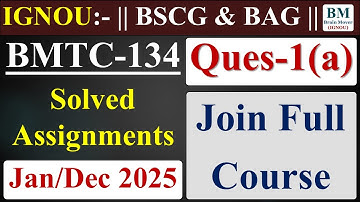 BMTC 134 Solved Assignment 2025  || Q-1 (a) || BMTC 134  Solved Assignment 2024-25 || .