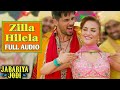 Zilla Hilela Full Audio Song Jabariya Jodi Sidharth Malhotra Elli AvrRam Tanishk Bagchi Zilla Hilela Full Audio Song Jabariya Jodi Sidharth Malhotra Elli AvrRam Tanishk Bagchi