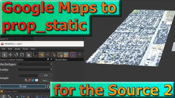Google Maps to Prop Static for Source 2, Counter Strike 2, 3D data into a Hammer Map, CS2.