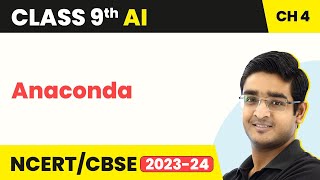 Anaconda Practical - Tutorial - Introduction to PyAthon | Class 9 Artificial Intelligence Unit 4