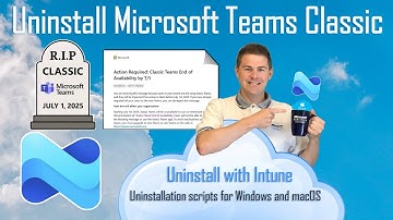 Intune uninstall Microsoft Teams classic - before 1st July 2025