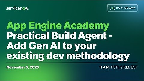 App Engine Academy: Practical Build Agent - Add Gen AI to your existing dev methodology