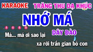 Karaoke Trăng Thu Dạ Khúc Dây Đào 4 Lớp - Nhớ Má