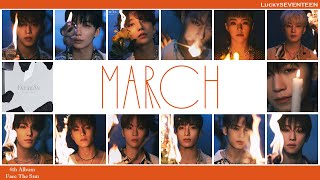 [LuckySEVENTEEN中字] SEVENTEEN - MARCH｜SEVENTEEN｜中韓雙語