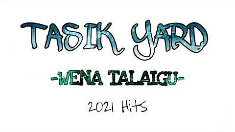 Tasik Yard - Wena Talaigu ( PNG MUSIC 2021)