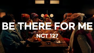 NCT 127 - Be There For Me Lirik Terjemahan Indonesia