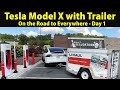 Tesla Model X with Trailer On the Road to Everywhere - Day 1 of 5