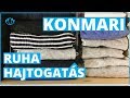 KonMari ruha hajtogatás | Gardróbrendszerezés tippek | KonMari módszer a gyakorlatban