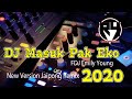 DJ Masuk Pak Eko ( FDJ Emily Young ) New Version Jaipong Remix 2020