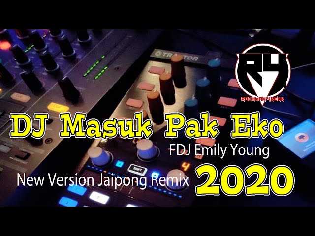 DJ Masuk Pak Eko ( FDJ Emily Young ) New Version Jaipong Remix 2020 class=