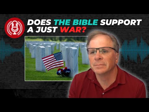 [PODCAST] Does the Bible Support a Just War?