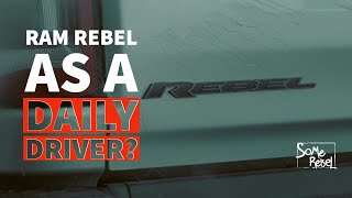 Ram Rebel as a Daily Driver?