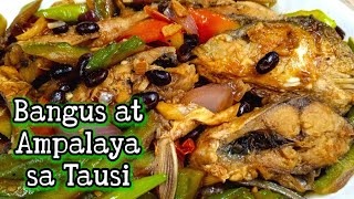 Walang Pait ang Ampalaya pag Ganito ang Luto..PRITONG BANGUS AT AMPALAYA SA TAUSI