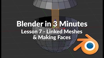 Blender in 3 Minutes -  Lesson 7 -  Selected Linked Meshes and Making Faces