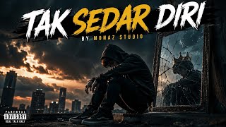 Tak Sedar Diri - Monaz Studio (Official Song & Lyric Video) 