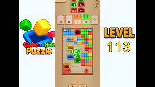Cube To Hole Puzzle Level 113 Walkthrough Solution