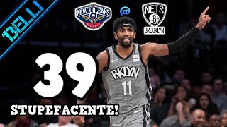 Kyrie Irving STUPEFACENTE 39 Punti vs Pelicans (Live?F.Tranquillo)