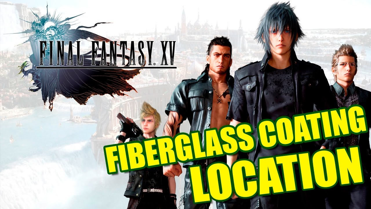 Fiberglass Coating Location The Ever Gleaming Regalia Final Fantasy XV