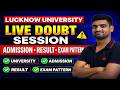 Lucknow University Admission Form 2026 Out | LU Entrance Exam Pattern | Semester Result | Live Q&A
