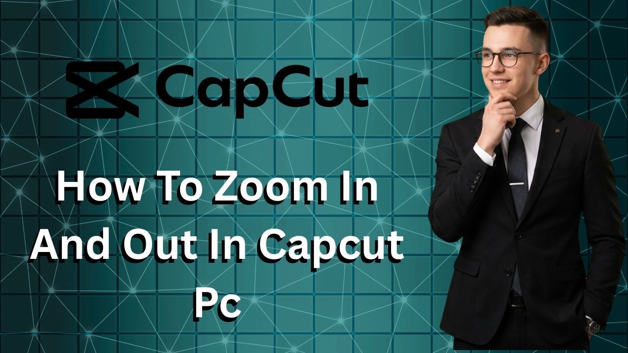How To Zoom In And Out In Capcut Pc (Latest Update) - YouTube