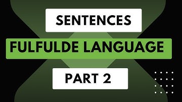 SENTENCES IN FULFULDE LANGUAGE | PART 2