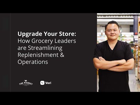 Upgrade Your Store: How Grocery Leaders are Streamlining Replenishment & Operations