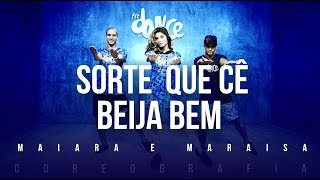 Sorte que Cê Beija Bem  - Maiara e Maraisa | FitDance TV (Coreografia) Dance Video