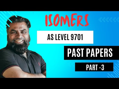 Isomers || Past Papers Part 3 || As Level Organic Chemistry ...