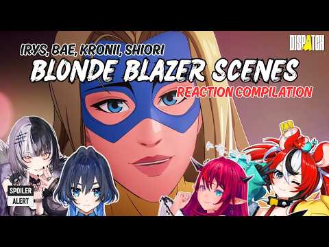 [Hololive] EN Girls Reaction to Blonde Blazer Scenes Compilation - DISPATCH [IRyS/Bae/Kronii/Shiori]