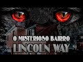 O MIsterioso Bairro Lincoln Way