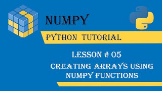 Creating Arrays Using NumPy Functions [Lesson#05]. Numpy Python Tutorial -Full course in Urdu/Hindi